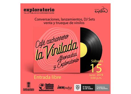 La Vinilada Vol.13 / Mercadillo del Vinilo Medellín en EL EXPLORATORIO