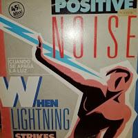 POSITIVE NOISE - WHEN LIGHTNING STRIKES