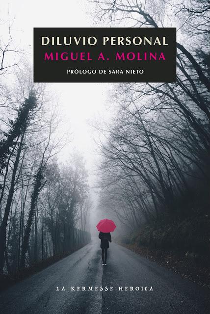 MIGUEL A. MOLINA, DILUVIO PERSONAL: UNA LLUVIA IMAGINARIA Y PROFÉTICA SOBRE EL MUNDO Y SUS EMOCIONES