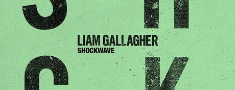 Liam Gallagher busca la autoafirmación en 'Shockwave', peleón primer single de su nuevo álbum Liam Gallagher busca la autoafirmación en 'Shockwave', peleón primer single de su nuevo álbum