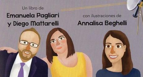 “El espacio de la A a la Z”, texto de Emanuela pagliari y Diego Mattarelli, e ilustraciones de Annalisa Beghelli