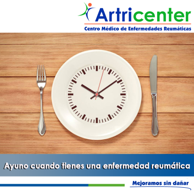 Artricenter: Ayuno cuando tienes una enfermedad reumática