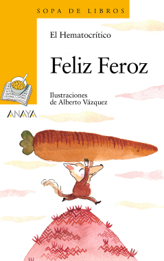 Feliz Feroz (El Hematocrítico – Alberto Vázquez).