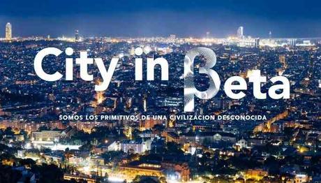 Barcelona, Ciudad en Beta