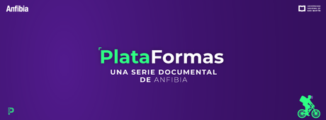 «PlataFormas» una serie documental de 3 capítulos sobre la economía de plataformas en Argentina