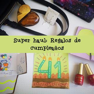 SUPER HAUL: Regalos de cumpleaños (L'oreal, Revolution Beauty, Ten Image, Rituals...)