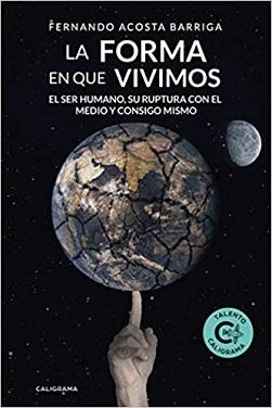 Reseña #338. La forma en que vivimos, de Fernando Acosta Barriga