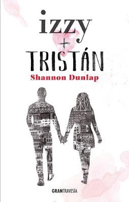 Izzy + Tristán de Shannon Dunlap