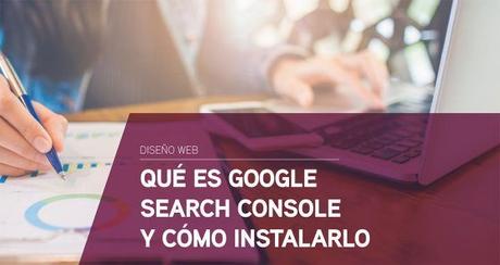 Qué es Search Console y cómo instalarlo