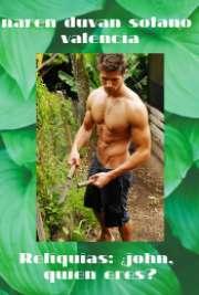 Reliquias: ¿john, quien eres?