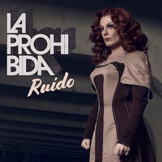 LA PROHIBIDA - RUIDO