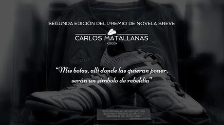 SEGUNDA EDICIÓN DEL ‘PREMIO CARLOS MATALLANAS’ DE NOVELA BREVE: ABIERTO EL PLAZO DE ENTREGA. SEGUNDA EDICIÓN DEL ‘PREMIO CARLOS MATALLANAS’ DE NOVELA BREVE: ABIERTO EL PLAZO DE ENTREGA.