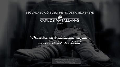 SEGUNDA EDICIÓN DEL ‘PREMIO CARLOS MATALLANAS’ DE NOVELA BREVE: ABIERTO EL PLAZO DE ENTREGA.