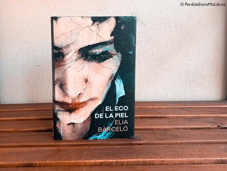 'El eco de la piel' de Elia Barceló Perdida entre mis libros