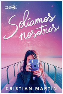 ~♥ Reseña #371 = Solíamos nosotros ~ Cristian Martín