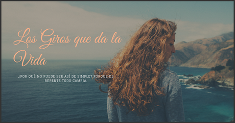 Los giros que da la vida - Anónimo