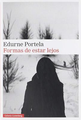 Formas de estar lejos. Edurne Portela. Formas de estar lejos. Edurne Portela.