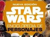 Nueva edición actualizada “Enciclopedia personajes” Star Wars