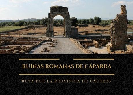 Ruta por la provincia de Cáceres: Ruinas romanas de Cáparra