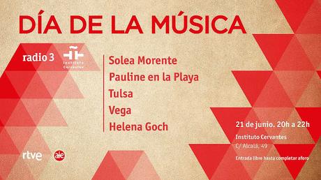 Soleá Morente, Pauline en la Playa, Tulsa, Vega y Helena Goch, gratis en el Instituto Cervantes de Madrid con Radio3 Soleá Morente, Pauline en la Playa, Tulsa, Vega y Helena Goch, gratis en el Instituto Cervantes de Madrid con Radio3