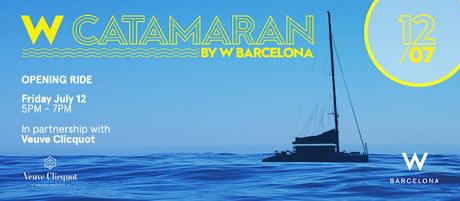W Catamarán, las exclusivas salidas de verano de W Barcelona w catamaran barcelona julio 2019