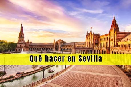 Qué hacer en Sevilla hoy