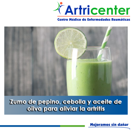 Artricenter: Zumo de pepino, cebolla y aceite de oliva para aliviar la artritis