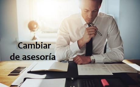 Cambiar de asesoría. Porqué hacerlo, cuándo y cómo cambiar-de-asesoria