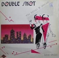 DOUBLE SHOT - YOU SHOULD BE DANCING