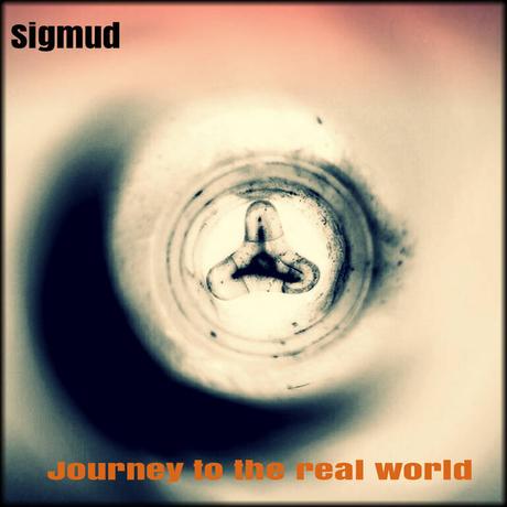 Sigmud - Journey to the Real World (2013)