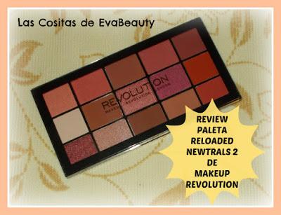 Review Paleta sombras RELOADED Newtrals 2 de Makeup Revolution
