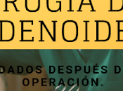 Cirugía adenoides: cuidados después operación