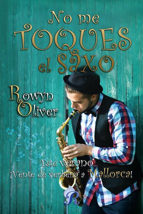 No me toques el saxo de Rowyn Oliver