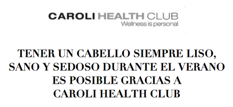 ¿COMO TENER UN CABELLO LISO, SANO Y SEDOSO? CAROLI HEALTH CLUB DA LA SOLUCION