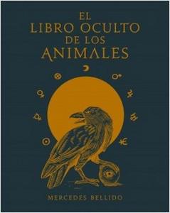 “El libro oculto de los animales”, de Mercedes Bellido