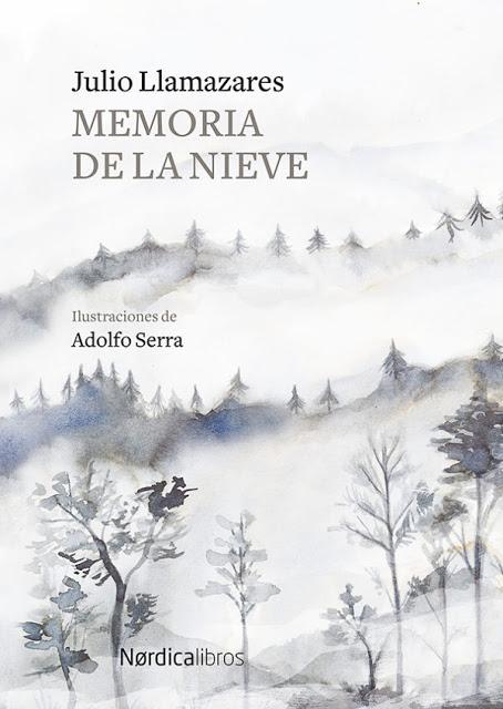 JULIO LLAMAZARES, MEMORIA DE LA NIEVE: EL SILENCIO, LA MEMORIA, LA NIEVE…, EL PASO DEL TIEMPO