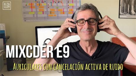 Cancelación Activa de Ruido: auriculares Mixcder E9