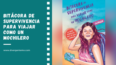 Bitácora de supervivencia para viajar como un mochilero.