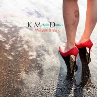 K Michelle DuBois, Waves Break