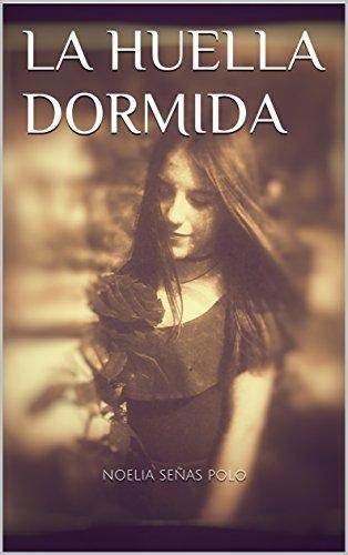 La huella dormida de Noelia Señas Polo