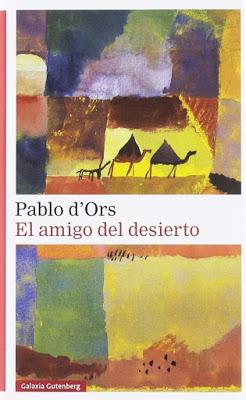 Pablo d'Ors. El amigo del desierto