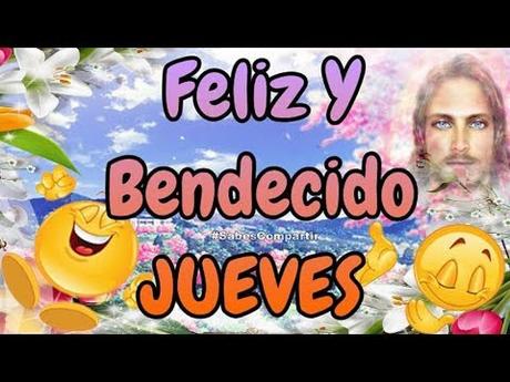 Buenos Días Feliz y Bendecido Jueves