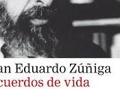 Juan Eduardo Zúñiga. Recuerdos vida