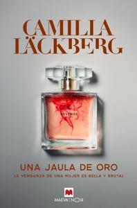 “Una jaula de oro”, de Camilla Läckberg