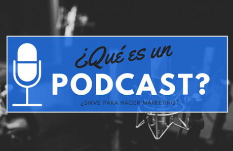 ¿Qué es un Podcast? + Guía para crear un Podcast ¿Qué es un Podcast? + Guía para crear un Podcast