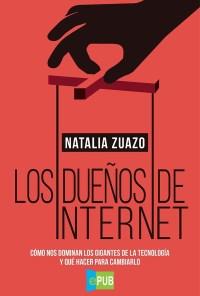 Natalia Zuarzo .- Los dueños de Internet