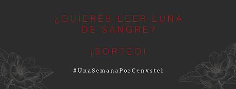 #UnaSemanaPorCenystel |  ¿Quieres leer Luna de Sangre? ¡Sorteo!