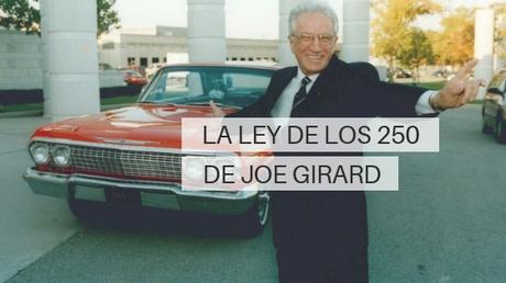 Vende Mucho Más: La Ley de Los 250 de Joe Girard