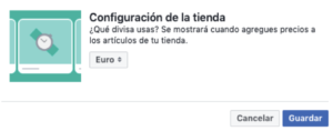 Qué es y cómo añadir una tienda en tu página de Facebook configuracion divisa en tienda en página de facebook