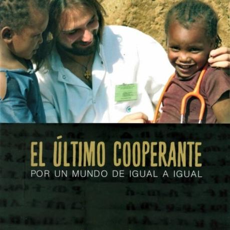 Presentamos la Segunda Edición del libro: El último cooperante, por un mundo de igual a igual